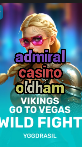 admiral casino oldham-fqqjrm9vrme7zzjgfjql.com