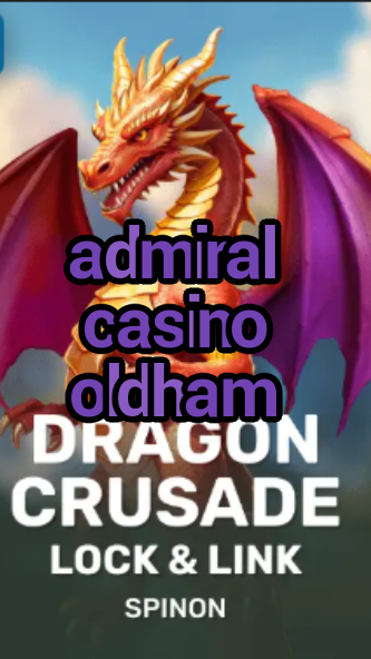 admiral casino oldham-fqqjrm9vrme7zzjgfjql.com